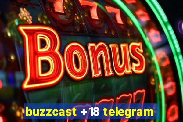 buzzcast +18 telegram